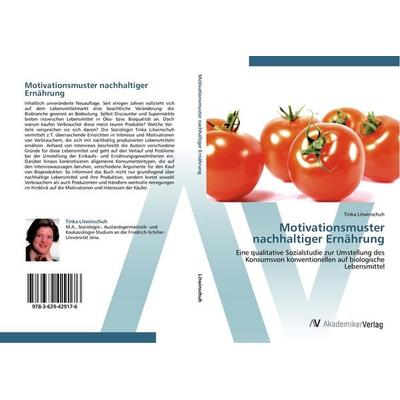 Motivationsmuster nachhaltiger Ernährung, Taschenbuch von Tinka Litwinschuh, AV Akademikerverlag, 978-3-639-42917-6