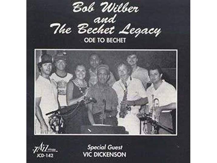 Bob Wilber And The Bechet Legacy - Ode To Bechet
