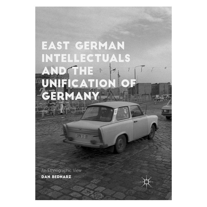Springer East German Intellectuals and the Unification of Germany (Englisch, Softcover, Dan Bednarz) (56007971)