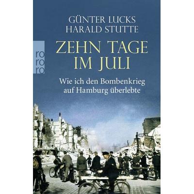 Zehn Tage im Juli, Taschenbuch von Günter Lucks,Harald Stutte, Rowohlt Taschenbuch, 978-3-499-00093-5
