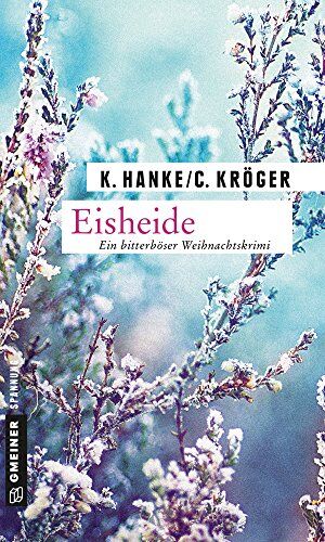 Kathrin Hanke - Eisheide: Ein Lüneburg-Krimi - Preis vom 11.10.2026 03:10:56 h