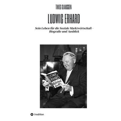 Ludwig Erhard, Taschenbuch von Thies Claussen, Tredition, 978-3-384-13025-9