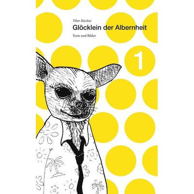 Glöcklein der Albernheit 1, Taschenbuch von Tibor Rácskai, BoD – Books on Demand, 978-3-7481-9210-7
