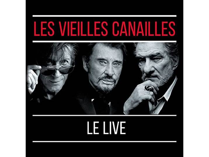 Les Vieilles Canailles - Le Live !