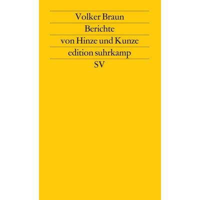 Berichte von Hinze und Kunze, Taschenbuch von Volker Braun, Suhrkamp, 978-3-518-11169-7