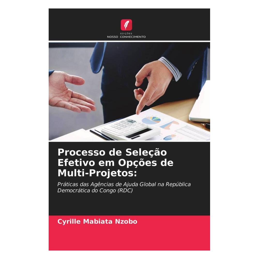 Edicoes Nosso Conhecimento Processo de Seleção Efetivo em Opções de Multi-Projetos: (Softcover, Cyrille Mabiata Nzobo) (56182105)