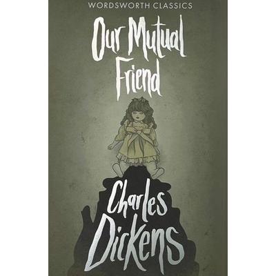 Our Mutual Friend, Taschenbuch von Charles Dickens, Wordsworth, 978-1-85326-194-7