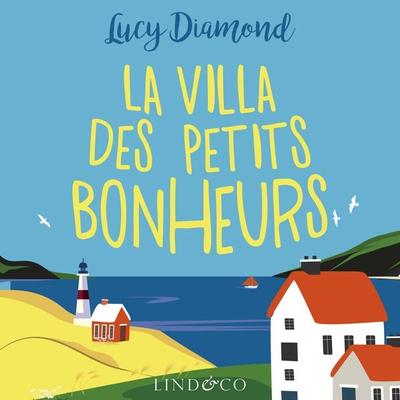 La villa des petits bonheurs - Lucy Diamond, Audio, 9789180511704