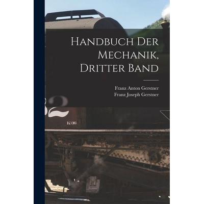 Handbuch der Mechanik, Dritter Band, Taschenbuch von , Legare Street Press, 978-1-01-722890-8