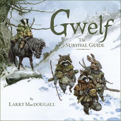 Gwelf: The Survival Guide, Gebundene Ausgabe von Larry MacDougall, Ingram Publishers Services, 978-1-77708-173-7