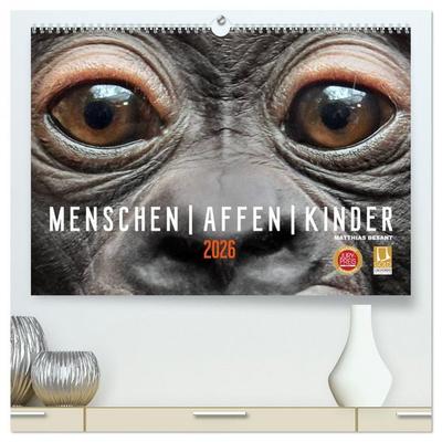 MENSCHEN-AFFEN-KINDER (hochwertiger Premium Wandkalender 2026 DIN A2 quer), Kunstdruck in Hochglanz