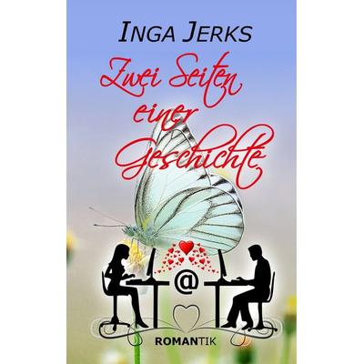 Zwei Seiten einer Geschichte, Gebundene Ausgabe von Inga Jerks, BoD – Books on Demand, 978-3-7528-1496-5