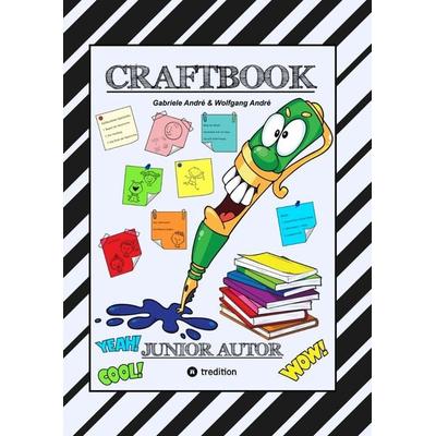 CRAFTBOOK - 150 SEITEN LERNLEKTÜRE - SPIELERISCH GESCHICHTEN SCHREIBEN - TIPPS & TRICKS - 6 LEHRREICHE LEKTIONEN, Taschenbuch von Gabriele