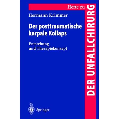 Der posttraumatische karpale Kollaps, Taschenbuch von Hermann Krimmer, Springer Berlin, 978-3-540-67486-3