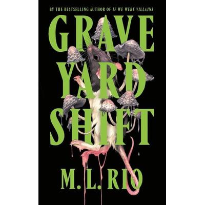 Graveyard Shift, Gebundene Ausgabe von M. L. Rio, Headline