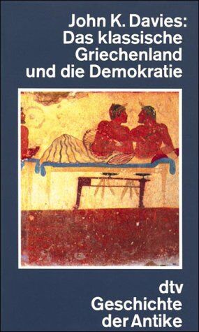 Davies, John K. - Das klassische Griechenland und die Demokratie. - Preis vom 11.10.2026 03:10:56 h