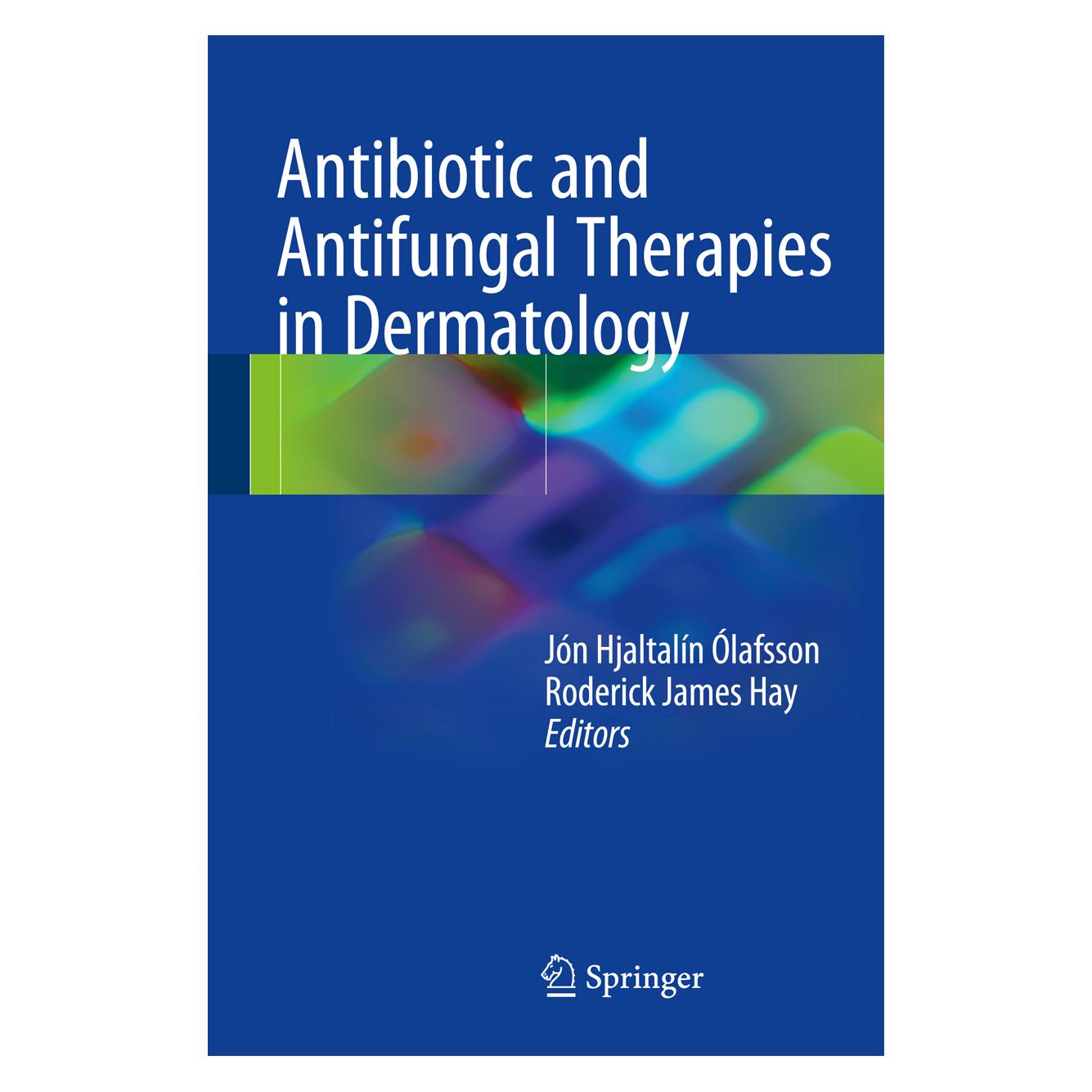 Springer Antibiotic and Antifungal Therapies in (Englisch, Hardcover, Jón Hjaltalín Ólafsson, Roderick James Hay) (9783319394220)