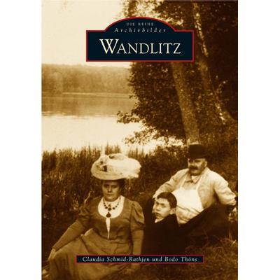 Wandlitz, Taschenbuch von Claudia Schmid-Rathjen,Bodo Thöns, Sutton, 978-3-89702-849-4