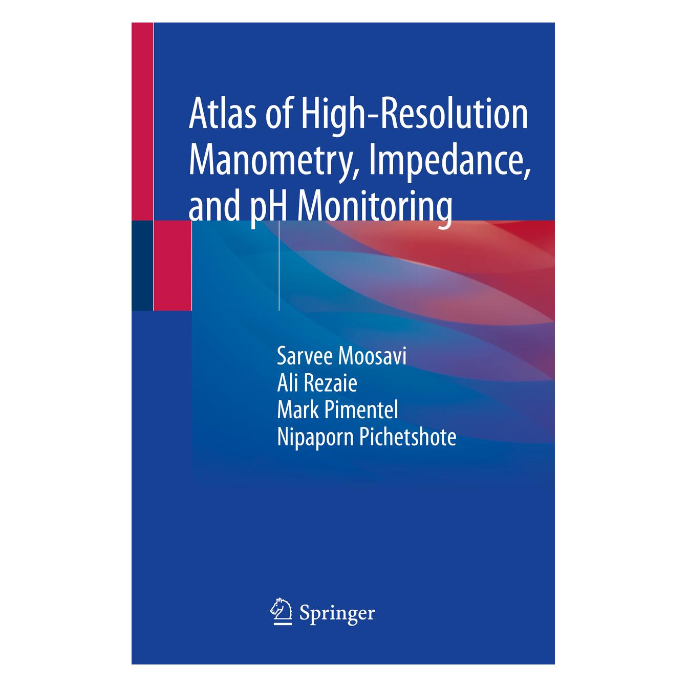 Springer Atlas of High-Resolution Manometry, Impedance, and pH Monitoring (Englisch, Softcover, Ali Rezaie, Mark Pimentel, Nipaporn Pichetshote, Sarvee Moosavi) (56160797)