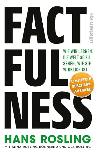 Hans Rosling - Factfulness: Wie wir lernen, die Welt so zu sehen, wie sie wirklich ist Der Bestseller zum Erreichen einer offenen Geisteshaltung für Ansichten und Urteile, die nur auf soliden Fakten basieren - Preis vom 09.10.2026 07:28:09 h
