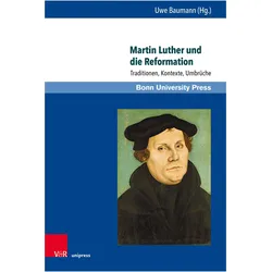 Martin Luther und die Reformation, Fachbücher von Uwe Baumann, Bernd Roling, Michael Herkenhoff, Mathias Schmoeckel