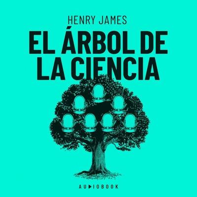 El árbol de la ciencia - Henry James, Audio, 4066004596785