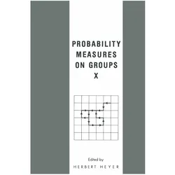 Probability Measures on Groups X, Fachbücher von H. Heyer