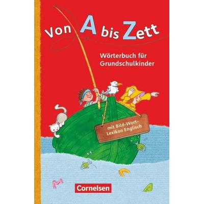 Von A bis Zett - Wörterbuch für Grundschulkinder - Allgemeine Ausgabe, Taschenbuch von Gerhard Sennlaub, Cornelsen Verlag, 978-3-06-083218-7