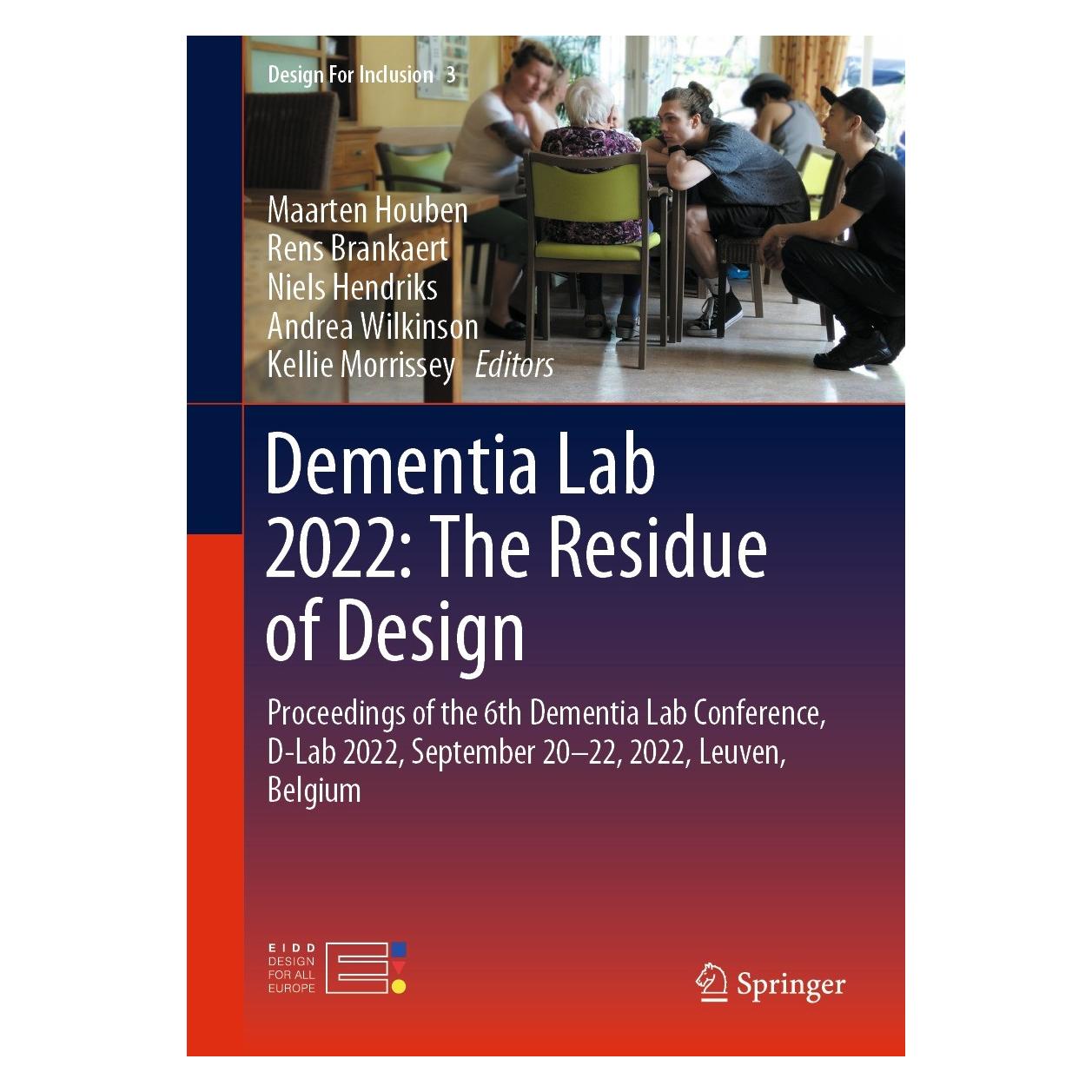 Springer Dementia Lab 2022: The Residue of Design (Englisch, Hardcover, Andrea Wilkinson, Kellie Morrissey, Maarten Houben, Niels Hendriks, Rens Brankaert) (9783031144653)
