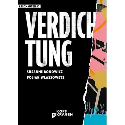 Verdichtung, Taschenbuch von Poljak Wlassowetz,Susanne Bonowicz, Kopf & Kragen Literaturverlag, 978-3-949729-18-8