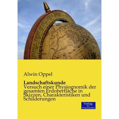 Landschaftskunde, Taschenbuch von Alwin Oppel, Verlag der Wissenschaften, 978-3-95700-216-7
