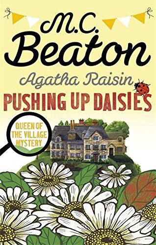 Beaton, M. C. - Agatha Raisin: Pushing up Daisies - Preis vom 10.10.2026 11:48:34 h