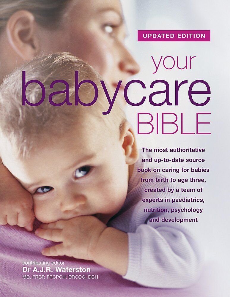 Carroll & Brown Your Babycare Bible by Tony Waterston - Hardback Parenting & Baby Care Reference Guide for New Parents - Month-by-Month Development, First Aid