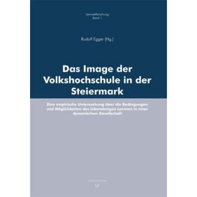 Das Image der Volkshochschule in der Steiermark, Taschenbuch von , Lit Verlag, 978-3-8258-1226-3