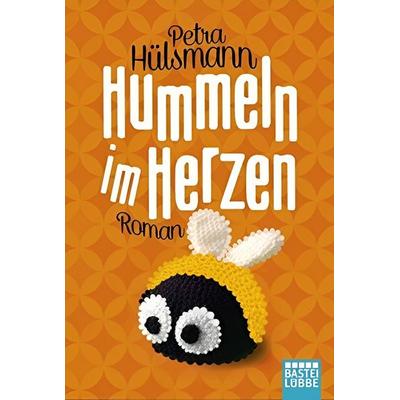 Hummeln im Herzen, Taschenbuch von Petra Hülsmann, Bastei Lübbe