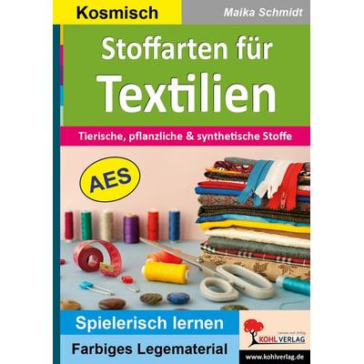 Stoffarten für Textilien, Taschenbuch von Maika Schmidt, KOHL VERLAG Der Verlag mit dem Baum, 978-3-9884122-8-7