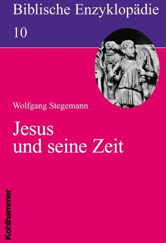 Wolfgang Stegemann - Biblische Enzyklopädie: Jesus und seine Zeit: Bd 10 (Biblische Enzyklopadie) - Preis vom 09.10.2026 07:28:09 h