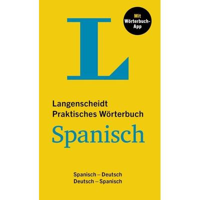 Langenscheidt Praktisches Wörterbuch Spanisch, Set von Buch + App, Langenscheidt bei PONS Langenscheidt GmbH, 978-3-12-514405-7