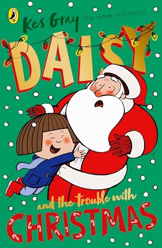 Kes Gray - Daisy and the Trouble with Christmas (A Daisy Story, 5) - Preis vom 09.10.2026 07:28:09 h