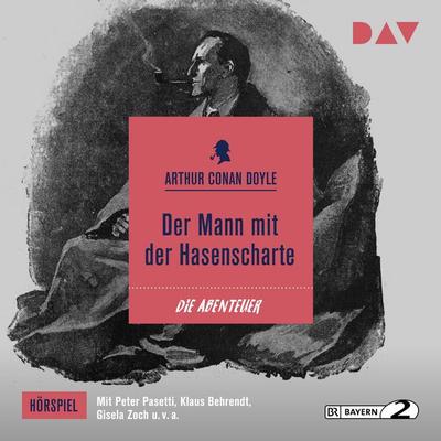 Der Mann mit der Hasenscharte - Arthur Conan Doyle, Audio, 9783742402905