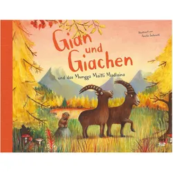 Gian und Giachen und das Munggamaitli Madlaina, Kinderbücher von Amélie Jackowski