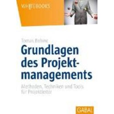 Grundlagen des Projektmanagements, Gebundene Ausgabe von Tomas Bohinc, Gabal
