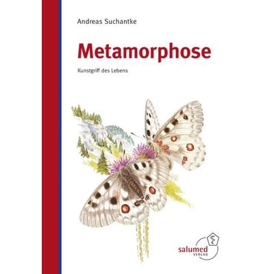 Metamorphose, Gebundene Ausgabe von Andreas Suchantke, Salumed, 978-3-928914-36-9