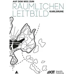 Auf dem Weg zum Räumlichen Leitbild Karlsruhe, Fachbücher von Stadt Karlsruhe