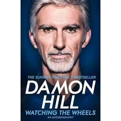 Watching the Wheels, Taschenbuch von Damon Hill, KNV Besorgung, 978-1-5098-3193-7