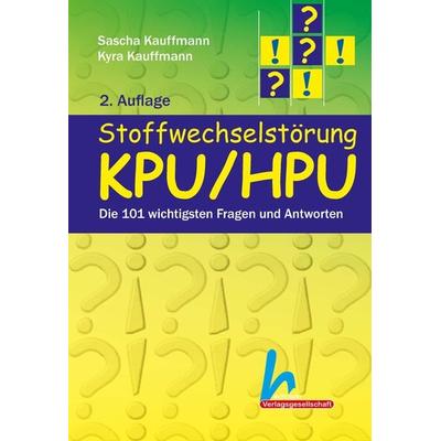 Stoffwechselstörung KPU/HPU, Taschenbuch von Sascha Kauffmann,Kyra Kauffmann, Dustri-Verlag, 978-3-87185-590-0