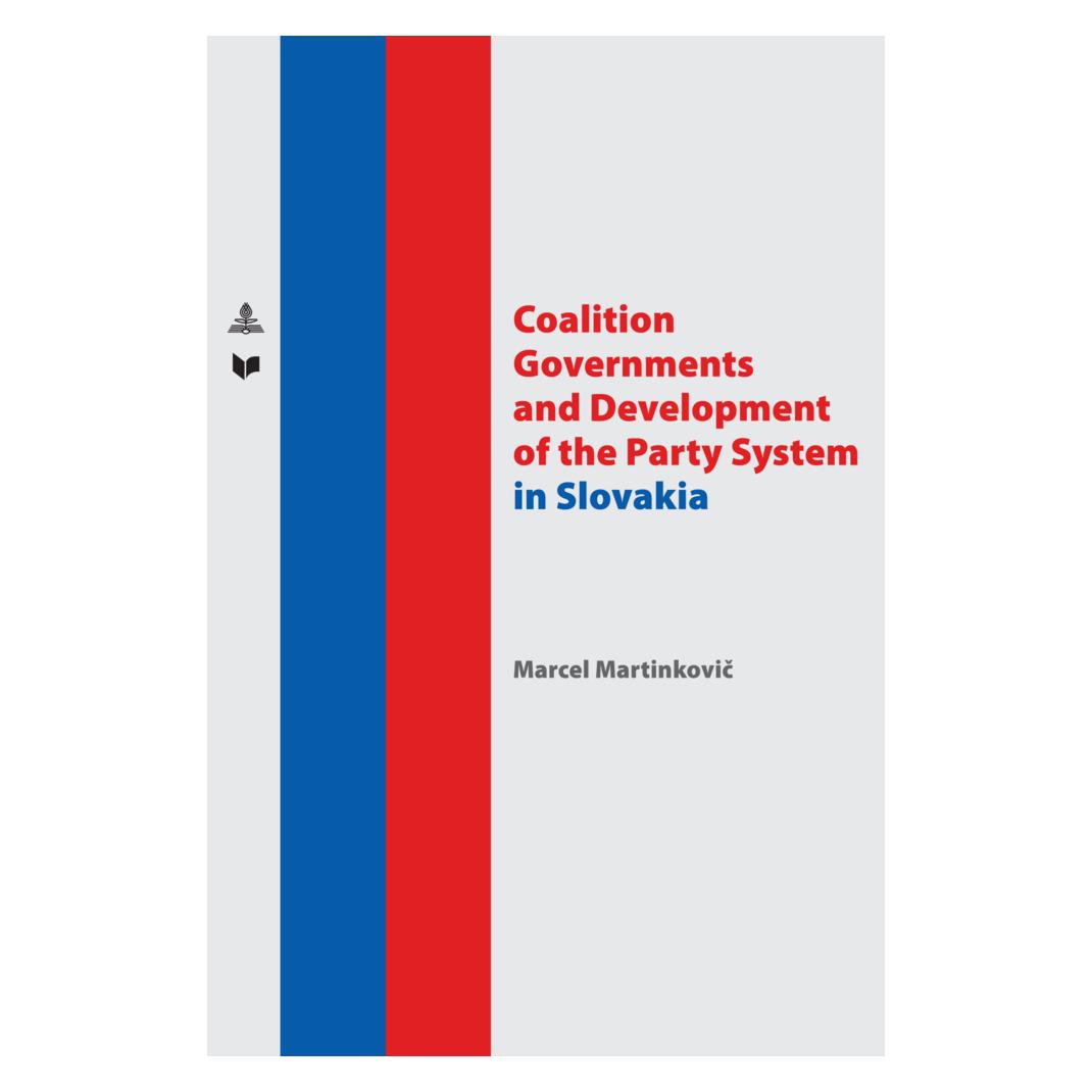 Peter Lang Coalition Governments and Development of the Party System in Slovakia (Englisch, Softcover, Marcel Martinkovic, Marcel Martinkovič) (56190466)