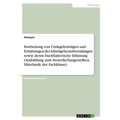 Erarbeitung von Umlagebeiträgen und Erstattungen der Arbeitgeberaufwendungen sowie deren buchhalterische Erfassung (Ausbildung zum