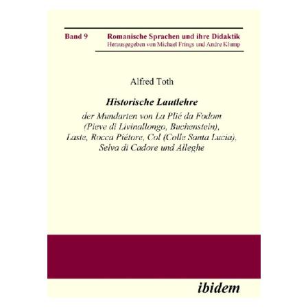 ibidem Historische Lautlehre der Mundarten von La Plié da Fodom (Pieve di Livinallongo, Buchenstein) und Co (Softcover, Alfred Toth) (55189552)
