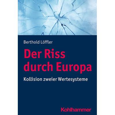 Der Riss durch Europa, Taschenbuch von Berthold Löffler, Kohlhammer, 978-3-17-038679-2